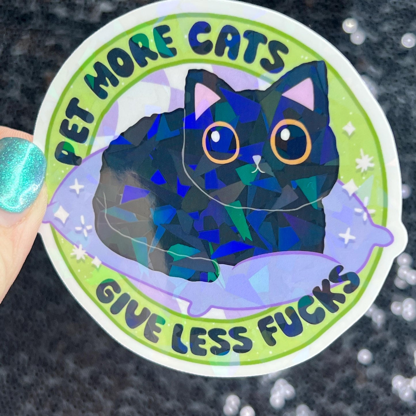 Pet more cats give less fucks Sparkly Holographic Sticker Cat Mom Anxiety Depression Mental Health Spread Positivity Positive Mindset