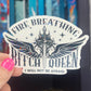Fire Breathing B**** Queen I Will Not Be Afraid Throne of Glass Holographic Sticker Aelin Tog water bottle decal TOG laptop sticker