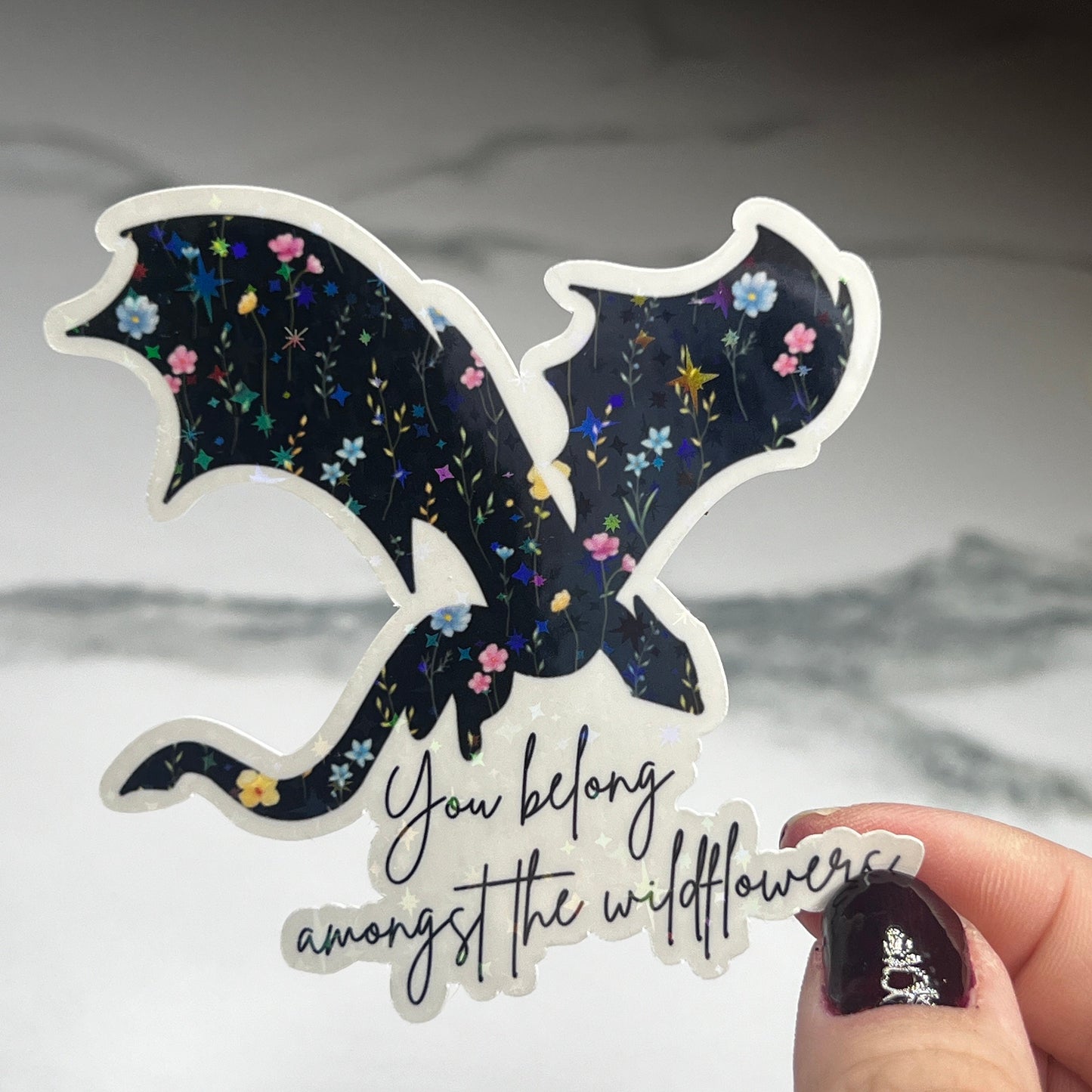 You Belong Amongst the Wildflowers Abraxos Throne of Glass Holographic Sticker The Thirteen Dragon Wyvern Tog decal Manon TOG laptop sticker