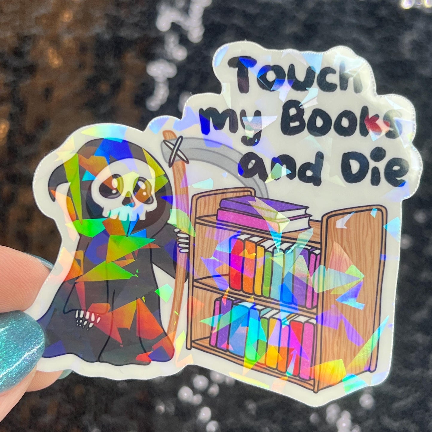 Touch My Books and Die Sparkly Sticker Holographic Book Lover, Spicy Dark Romance, Booktok Reader Gift kindle laptop Romance Decal