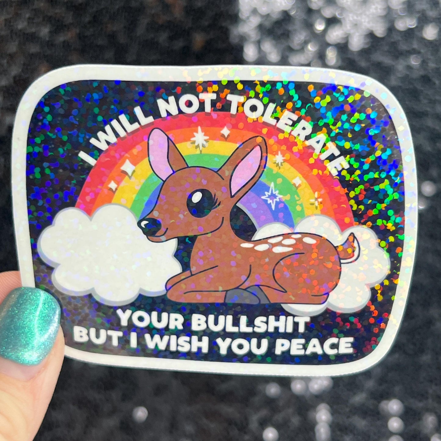 I will not tolerate your bs but I wish you peace Silly Holographic Sticker Mental Health Sticker Spread Positivity Good Vibes be kind