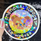 Emotional Support Co-worker Sparkly Holographic Sticker Mental Health Sparkly Spread Positivity Good Vibes Decal Inspirational Boss Gift