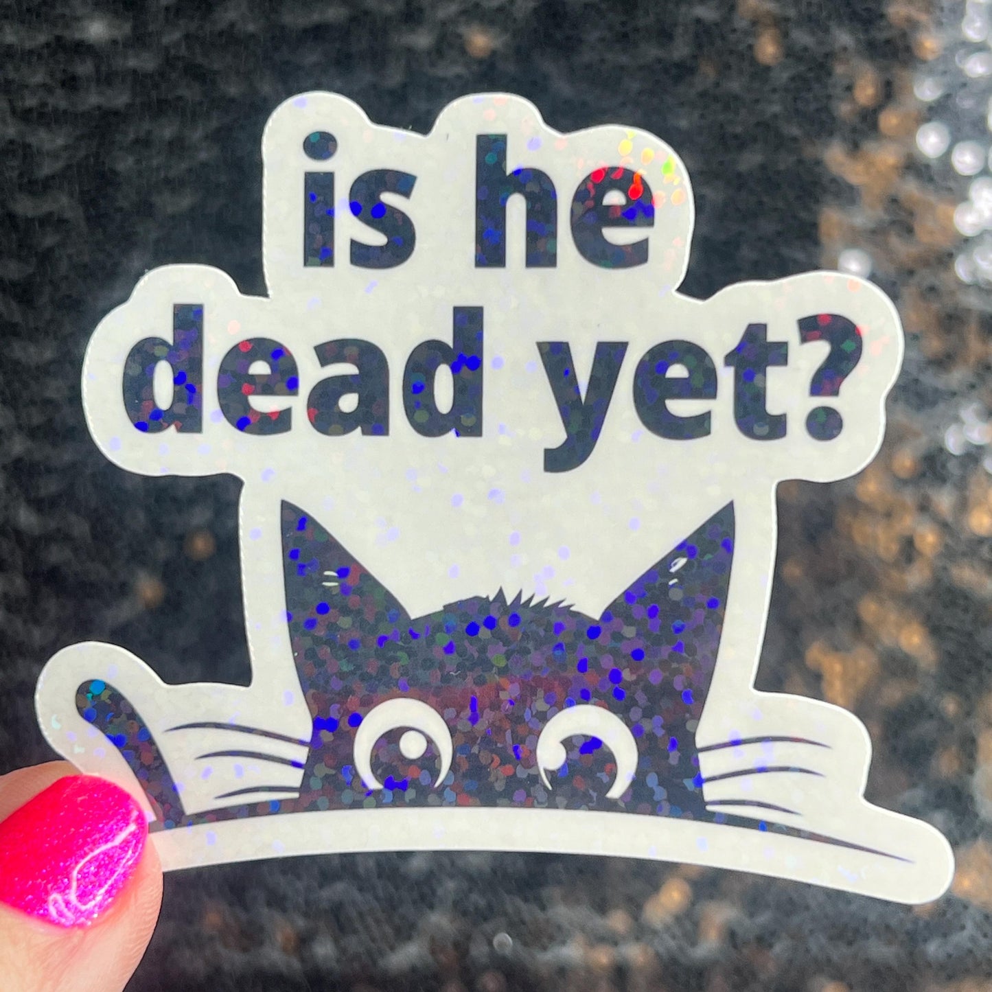 Is He Dead Yet? Holographic Sticker Hands Off Protest Anti Trump JD Vance Pro Choice Feminist Sticker Funny Political Sticker Liberal