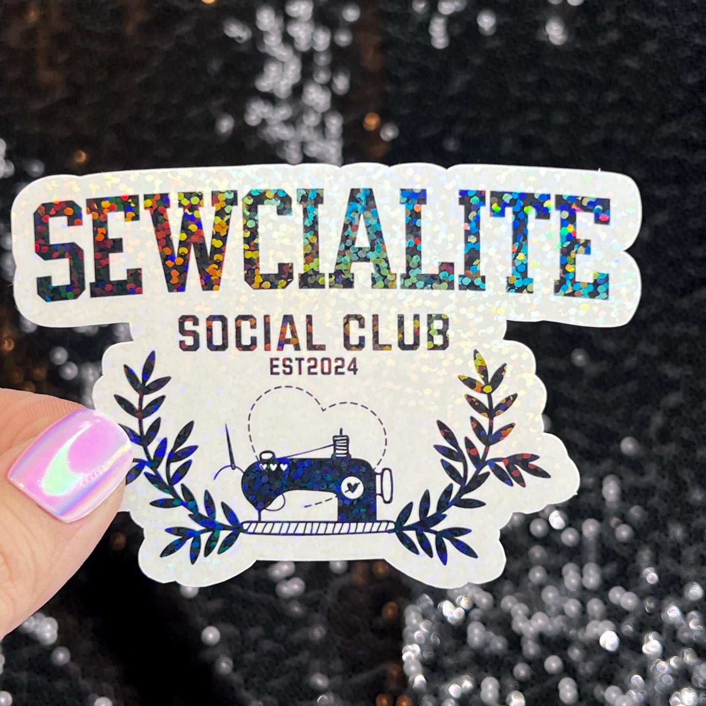 Sewcialite Social Club Sparkly Holographic Quilting Sticker sewing Waterbottle sticker Craft Sticker Fabric Decal Cross Stitch Sticker