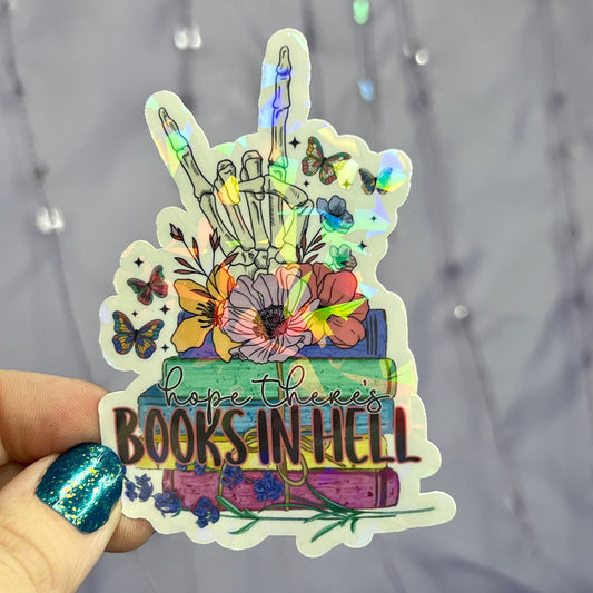 Hope There's Books In Hell Sparkly Sticker Holographic Book Book Lover, Spicy Dark Romance, Booktok, kindle waterbottle laptop Romance Decal