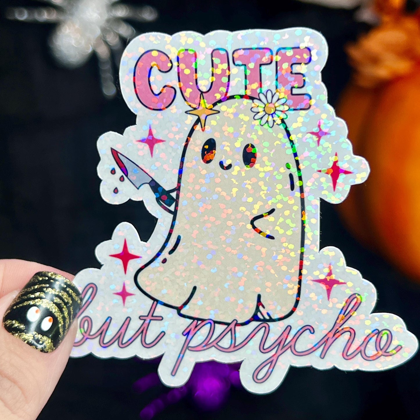 Cute But Psycho Cute Ghosty Spooky Season Halloween Holographic Sticker Mental Health Spread Positivity Good Vibes Decal Inspirational