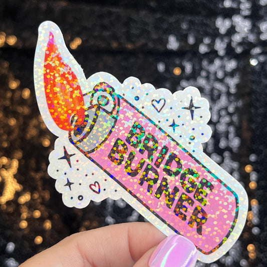 Bridge Burner Sparkly Holographic Sticker Protect Your Mental Health Spread Good Vibes Decal ADHD Neurodivergent Sticker