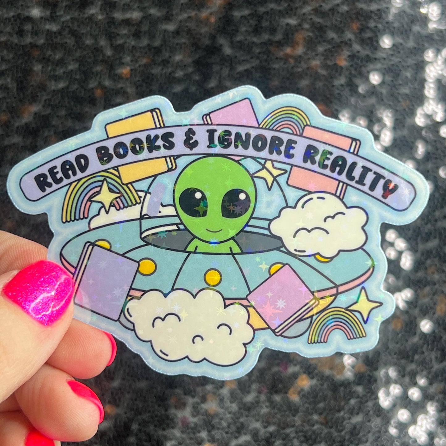 Read Books and Ignore Reality Holographic Sticker UFO Alien Monster Book Lover Sparkly Decal, Spicy Dark Romance, kindle laptop