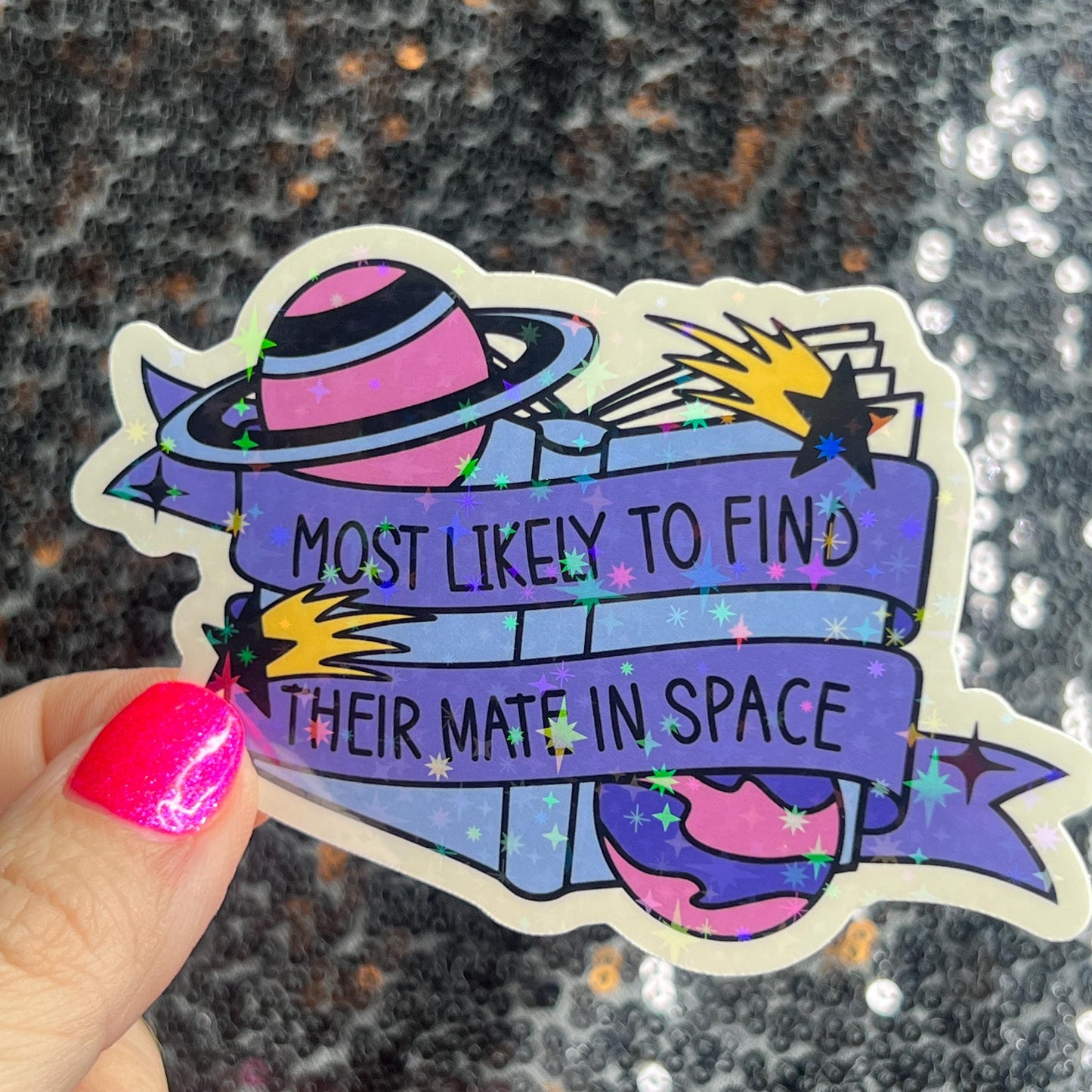 Most Likely to find their mate in space Holographic Sticker Alien Monster Book Lover Sparkly Decal, Spicy Dark Romance, kindle laptop
