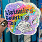 Listening Counts Too Audiobook Audible Holographic Sticker Sparkly Decal Spicy Dark Romance kindle laptop Reader Bookish Present Reader Gift