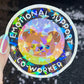 Emotional Support Co-worker Sparkly Holographic Sticker Mental Health Sparkly Spread Positivity Good Vibes Decal Inspirational Boss Gift