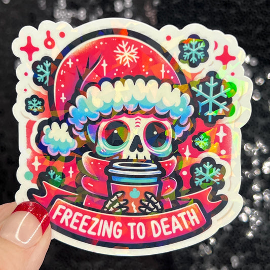 Freezing to Death Halloween Christmas  Sticker – Funny Holographic Holiday Sticker, 3-Inch Party Decal | Xmas Gift & Stocking Stuffer