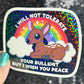I will not tolerate your bs but I wish you peace Silly Holographic Sticker Mental Health Sticker Spread Positivity Good Vibes be kind