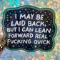 I May Be Laid Back But I Can Lean Forward Real Quick Funny Holographic Sticker Mental Health Sticker Sparkly Spread Positivity Good Vibes