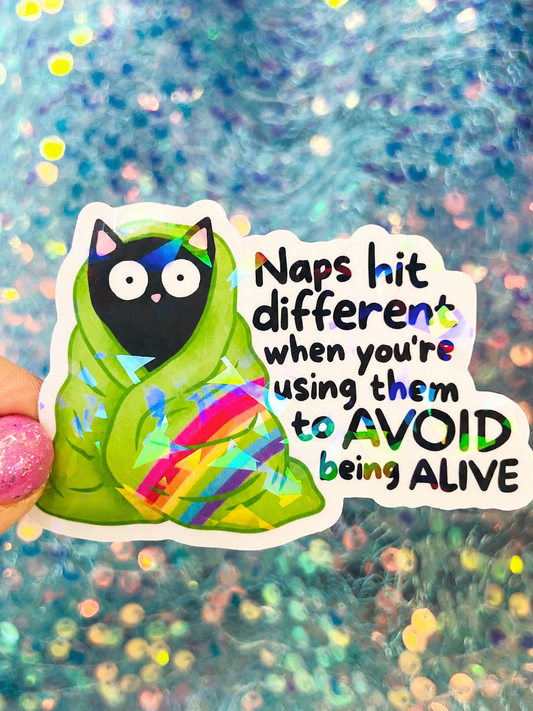 Naps Hit Different Holographic Sticker