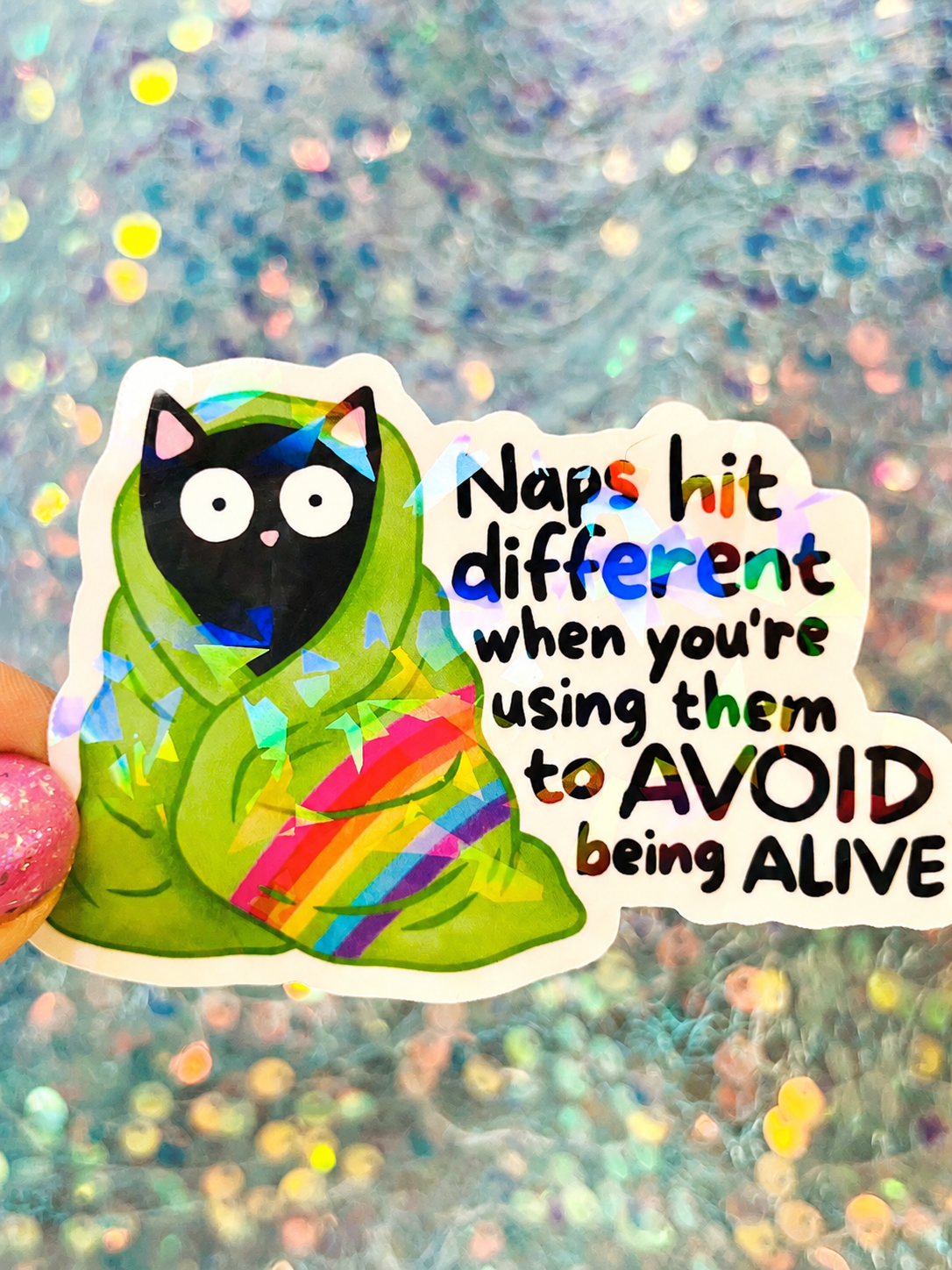 Naps Hit Different Holographic Sticker