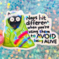 Naps Hit Different Holographic Sticker