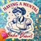Having a Mental Bake Down Holographic Sticker