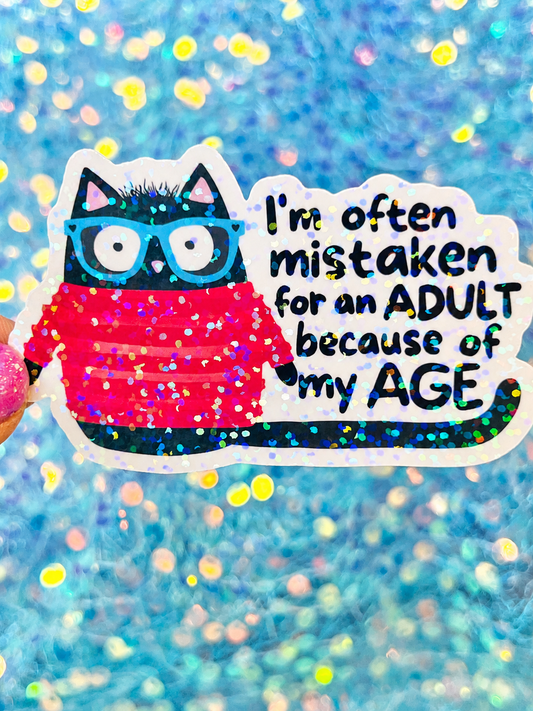 Mistaken for an Adult Holographic Sticker