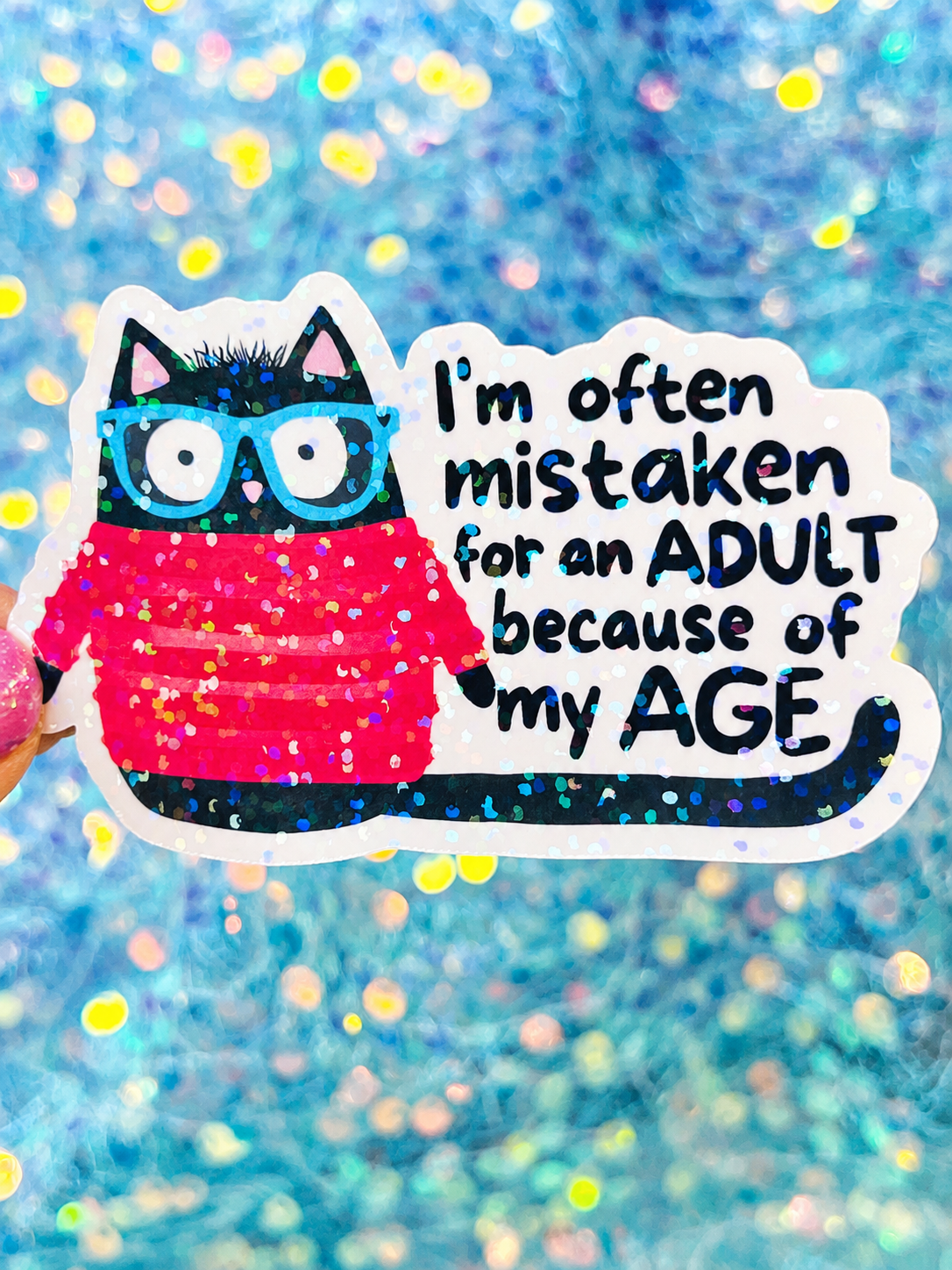 Mistaken for an Adult Holographic Sticker