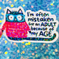 Mistaken for an Adult Holographic Sticker
