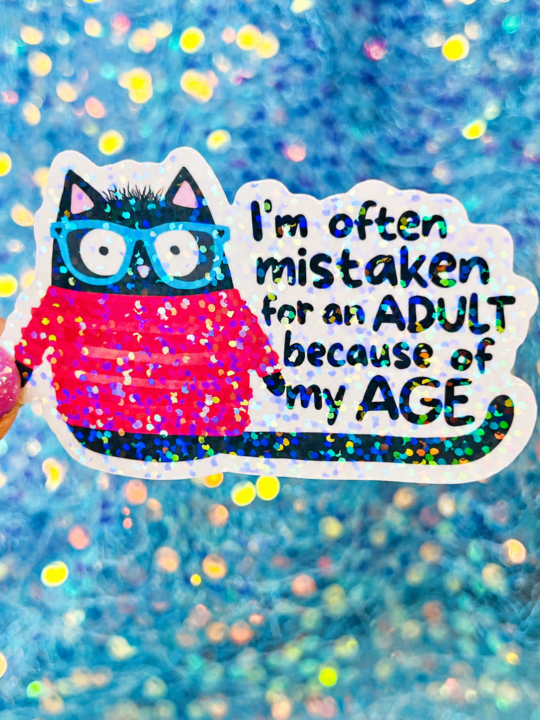 Mistaken for an Adult Holographic Sticker