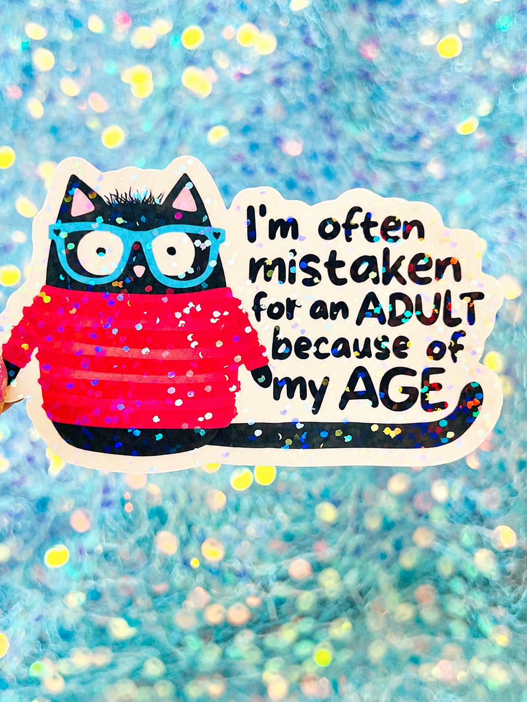Mistaken for an Adult Holographic Sticker