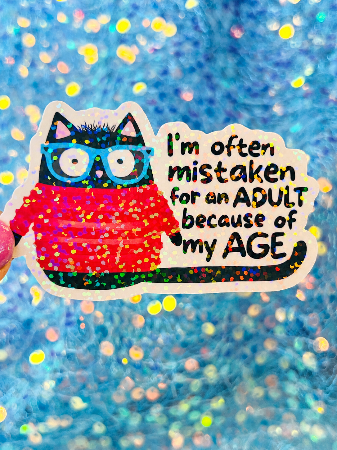 Mistaken for an Adult Holographic Sticker