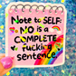 No Is a Complete Fucking Sentence Holographic Sticker