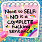 No Is a Complete Fucking Sentence Holographic Sticker