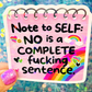 No Is a Complete Fucking Sentence Holographic Sticker