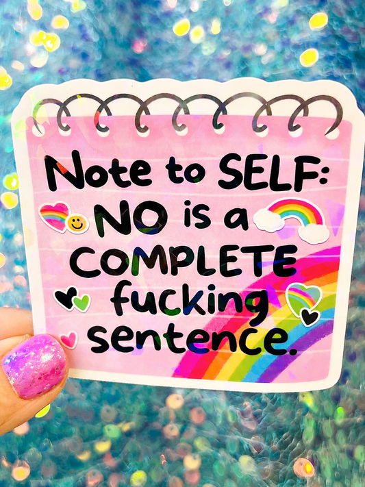 No Is a Complete Fucking Sentence Holographic Sticker