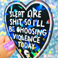 Slept Like Shit Holographic Sticker