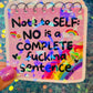 No Is a Complete Fucking Sentence Holographic Sticker