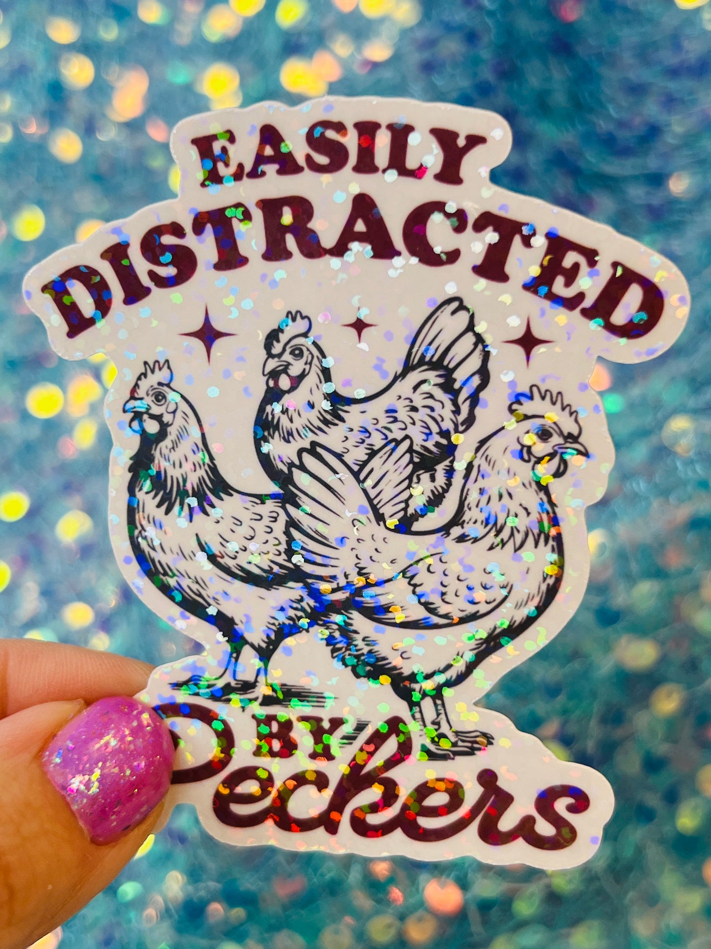 Easily Distracted by Peckers Holographic Sticker