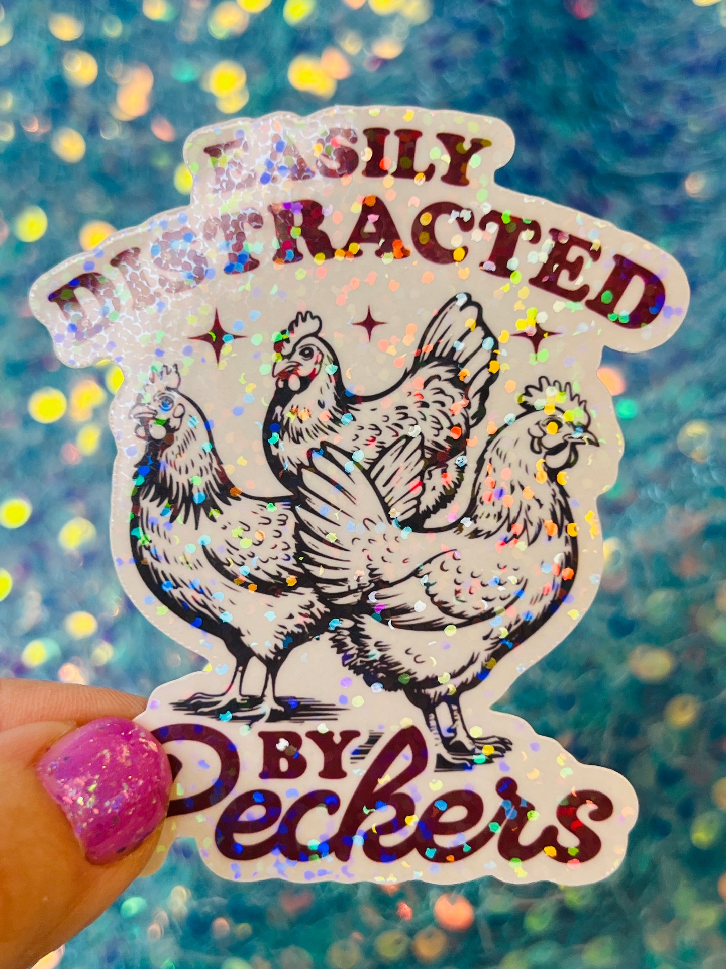 Easily Distracted by Peckers Holographic Sticker