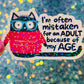 Mistaken for an Adult Holographic Sticker
