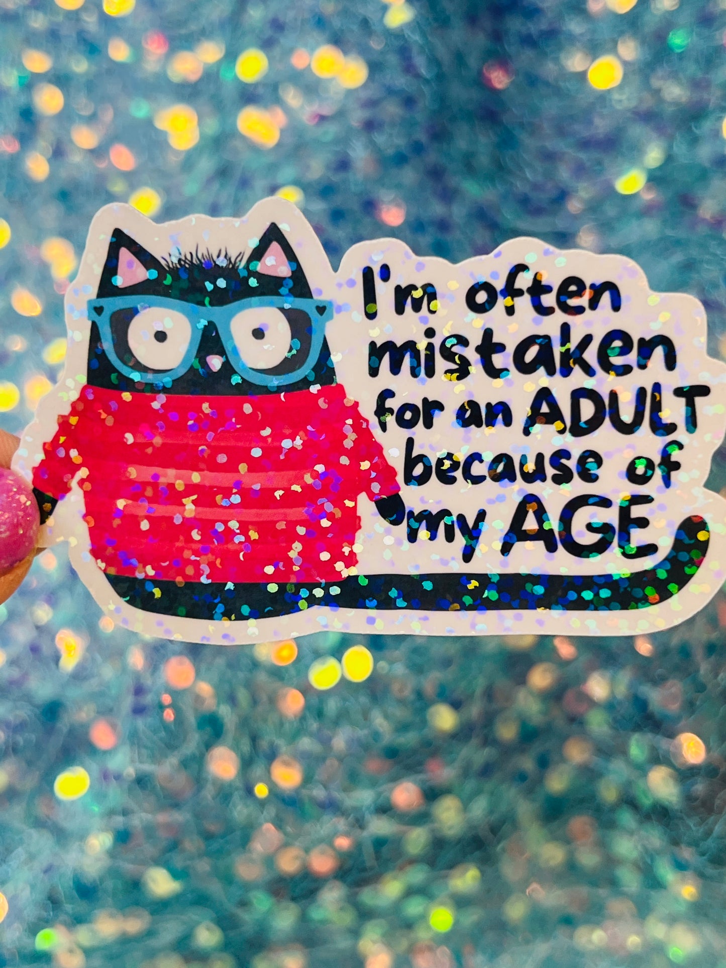 Mistaken for an Adult Holographic Sticker