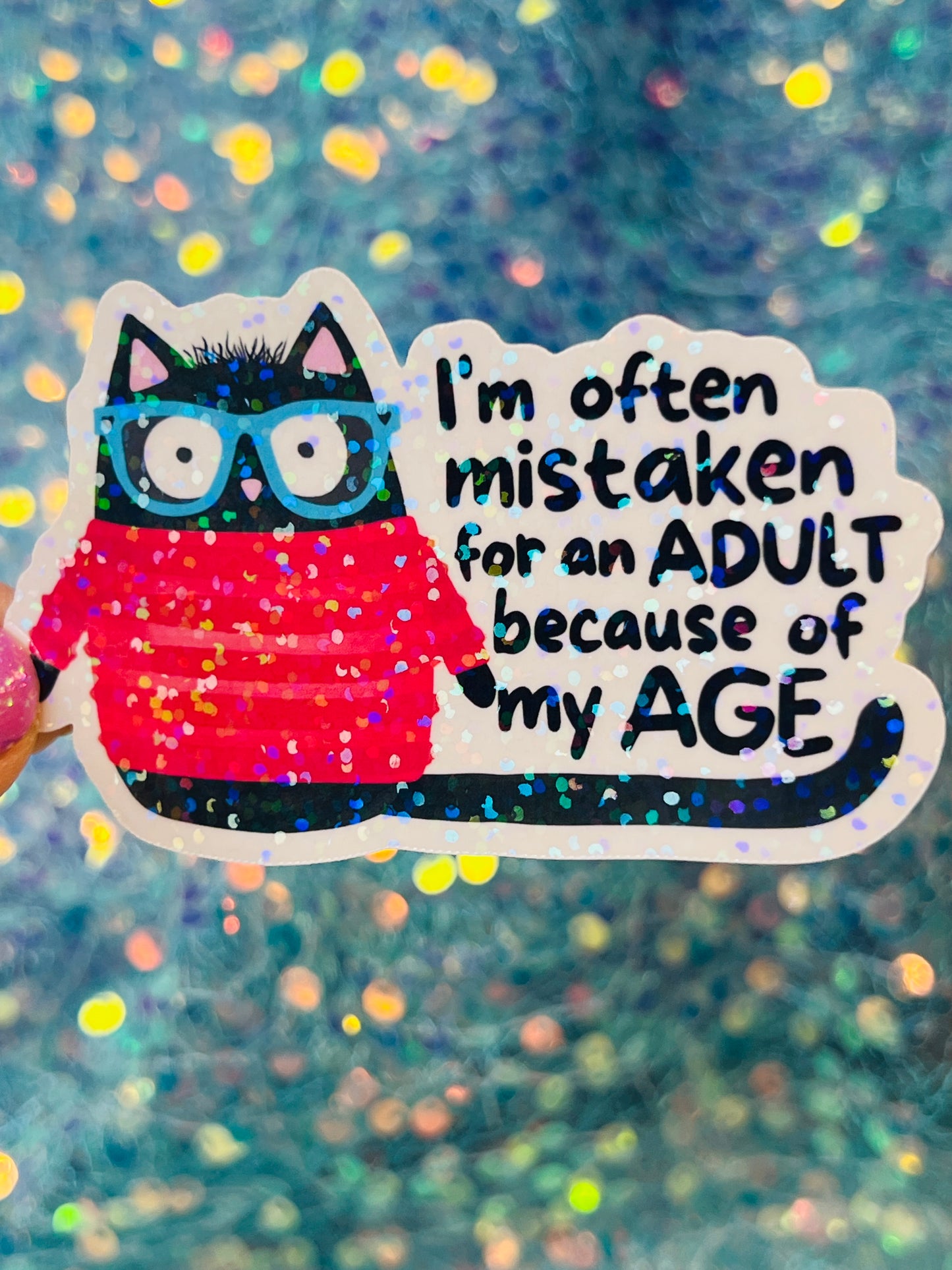 Mistaken for an Adult Holographic Sticker