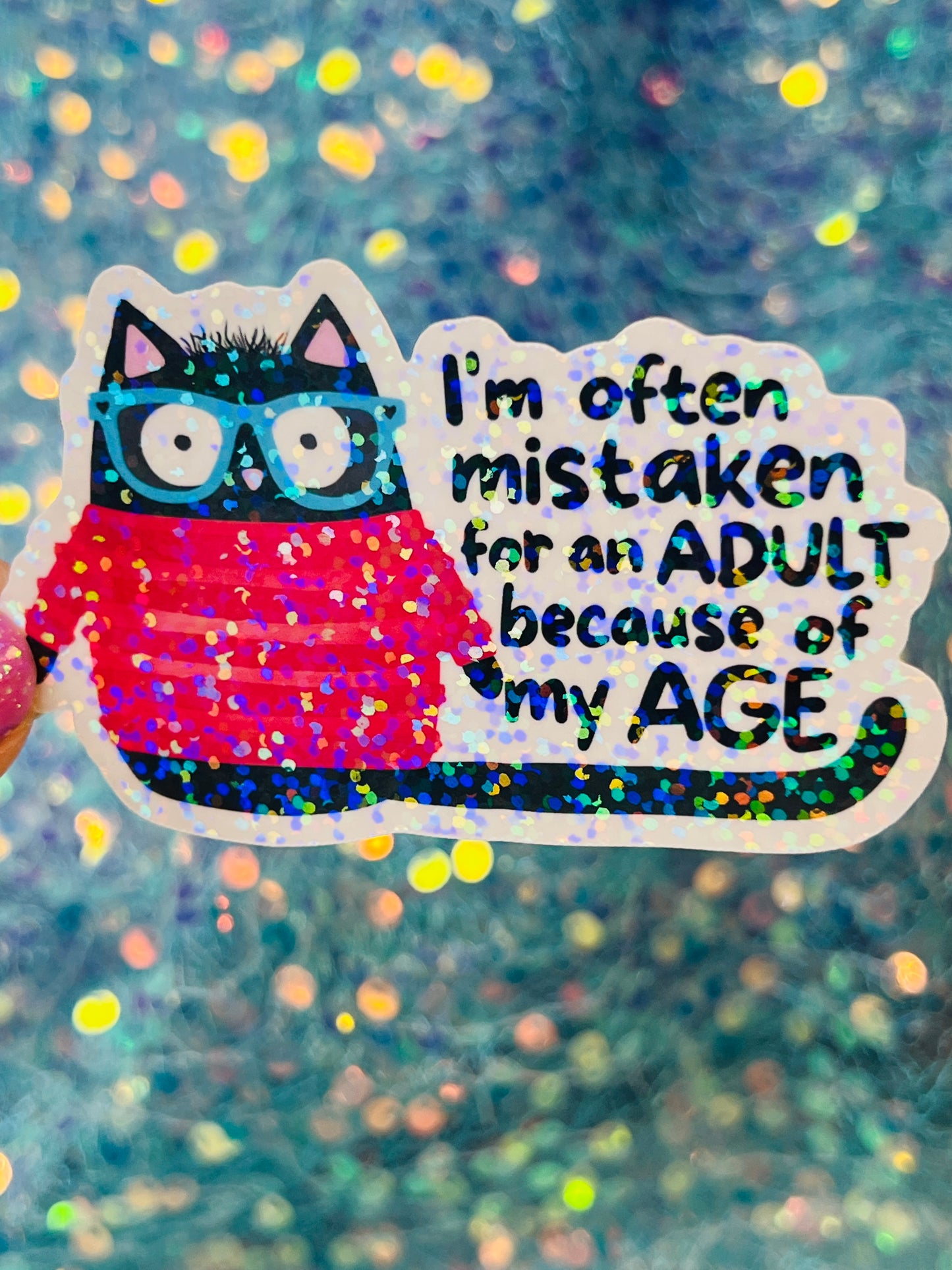 Mistaken for an Adult Holographic Sticker
