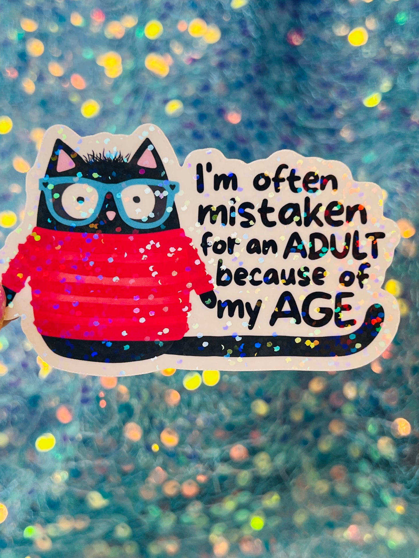 Mistaken for an Adult Holographic Sticker