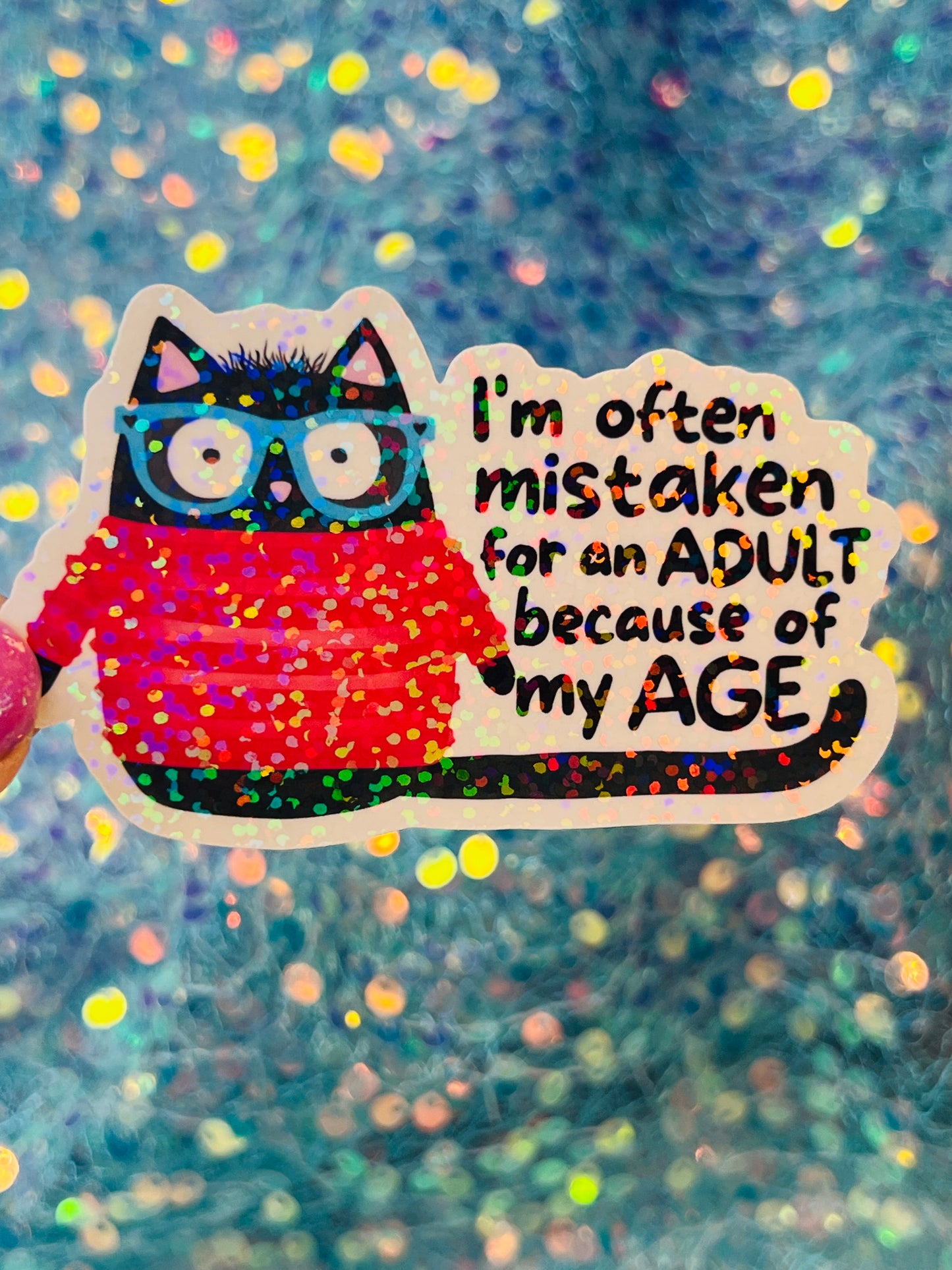 Mistaken for an Adult Holographic Sticker