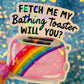Fetch Me My Bathing Toaster Holographic Sticker