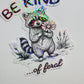 Be Kind… of Feral Raccoon Holographic Sticker