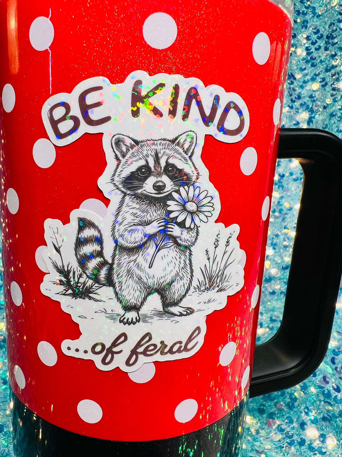 Be Kind… of Feral Raccoon Holographic Sticker