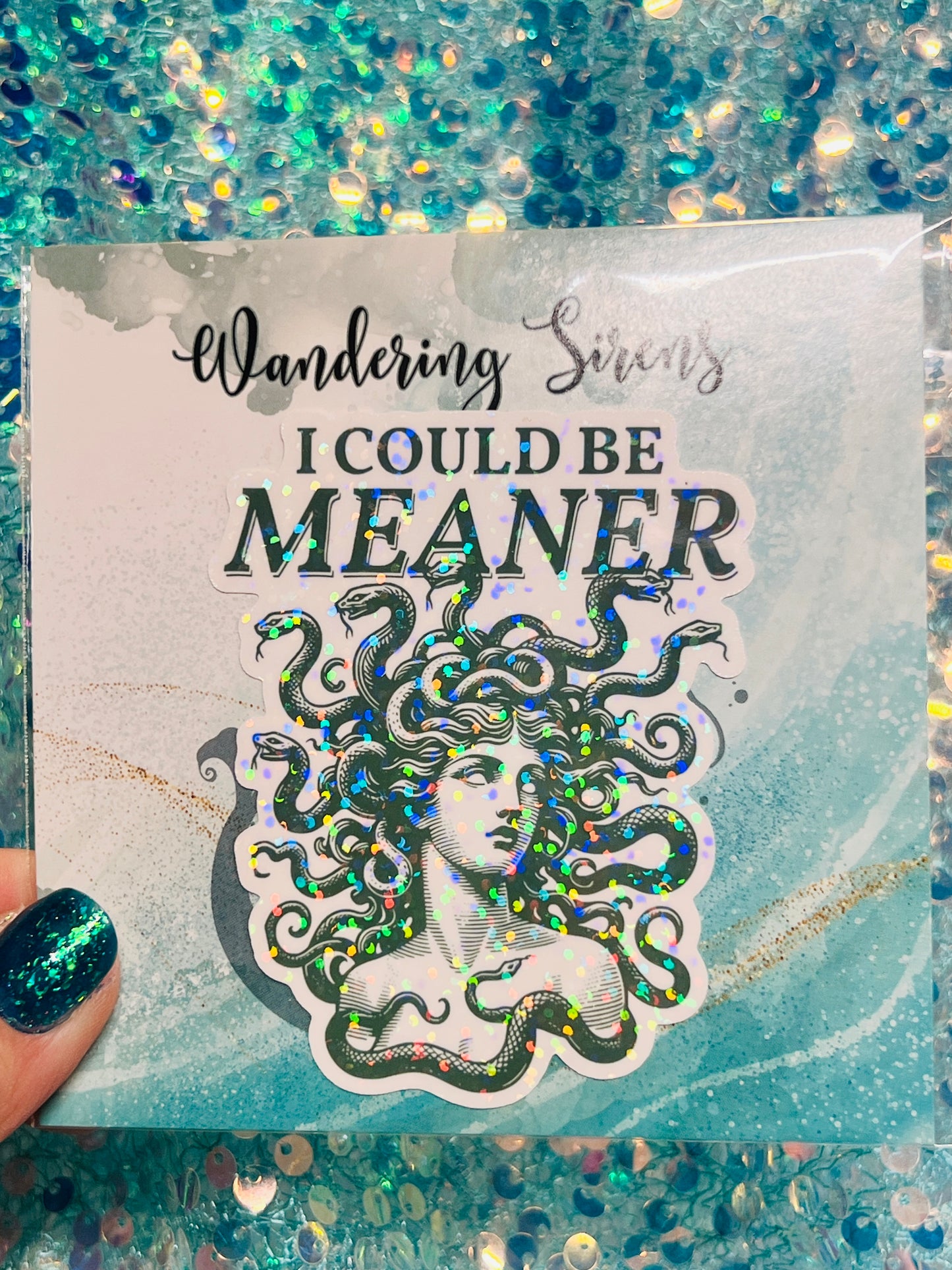 I Could Be Meaner Holographic Medusa Feminine Rage Sticker