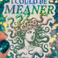 I Could Be Meaner Holographic Medusa Feminine Rage Sticker
