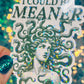 I Could Be Meaner Holographic Medusa Feminine Rage Sticker