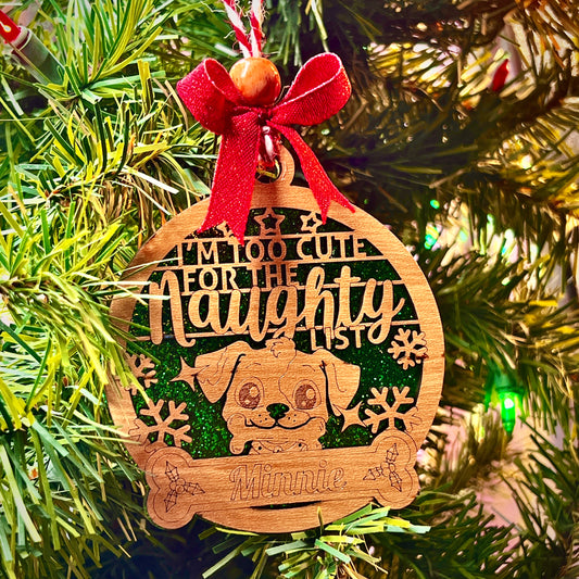 I'm Too Cute for the Naughty List Christmas Ornament