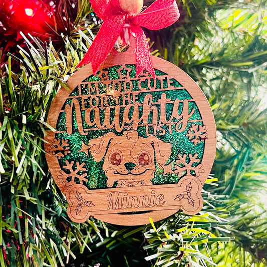 I'm Too Cute for the Naughty List Christmas Ornament